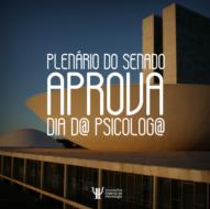 Plenário do Senado aprova “Dia do Psicólogo”