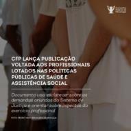 CFP lança publicação voltada aos profissionais lotados nas políticas públicas de Saúde e Assistência