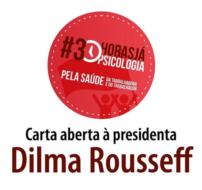 Fenapsi divulga carta aberta à presidente Dilma Rousseff