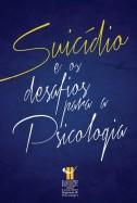 Livro “Suicídio e os Desafios para a Psicologia” é lançado pelo CFP e disponibilizado gratuitamente 