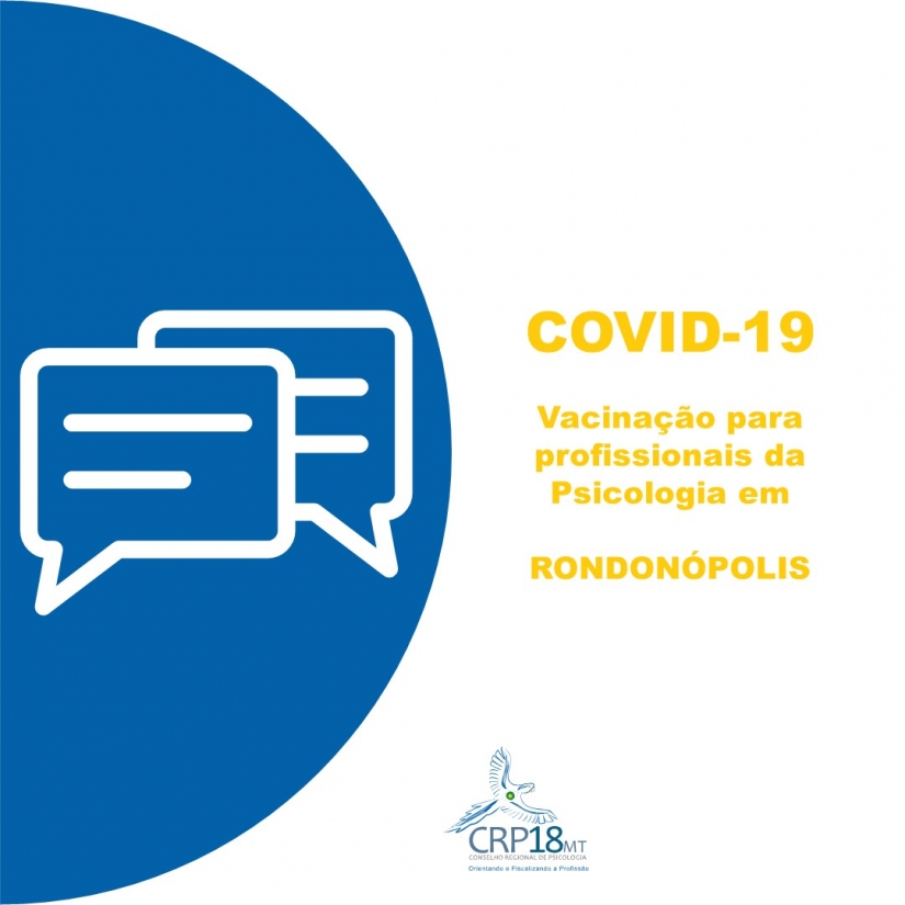 Covid-19: vacinação para psicólogas (os) de Rondonópolis é amanhã (04)