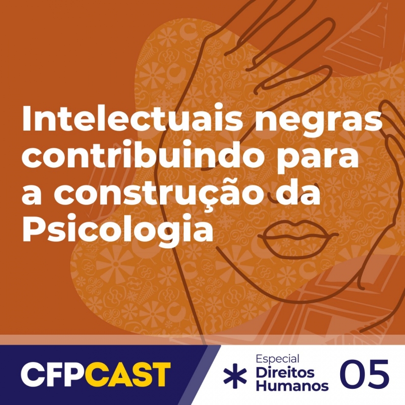 Intelectuais negras contribuindo para a construção da Psicologia