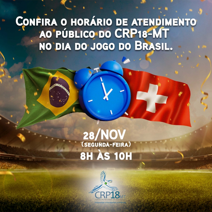 Horário de atendimento no dia do jogo do Brasil