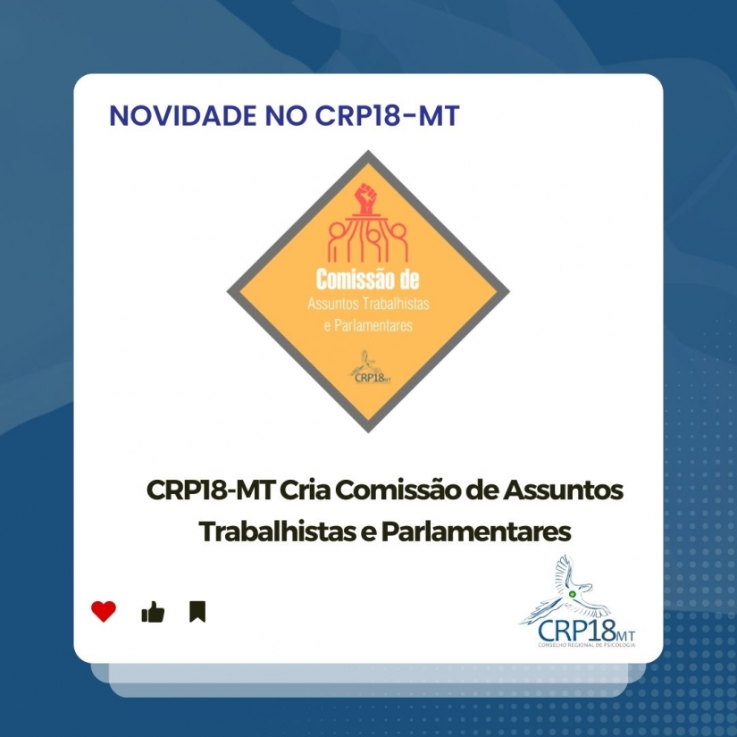 CRP18-MT Cria Comissão de Assuntos Trabalhistas e Parlamentares