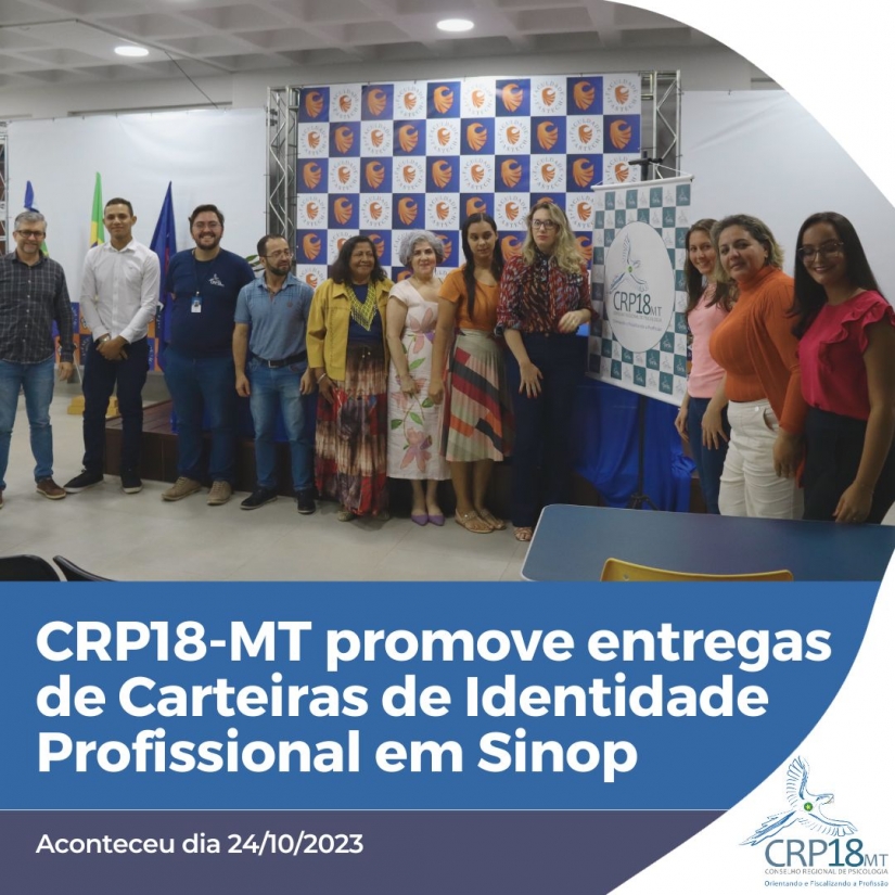 CRP18-MT promove entregas de carteiras de identidade profissional em Sinop - 24/10/2023