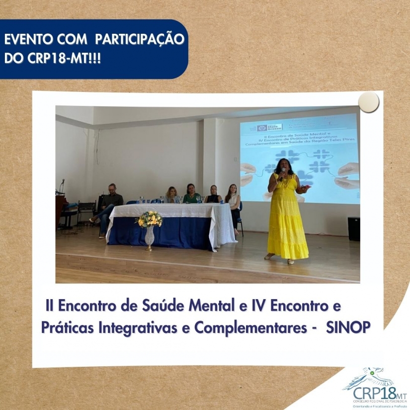 CRP18-MT participa do II Encontro de Saúde Mental e IV Encontro e Práticas Integrativas e Complementares em SINOP