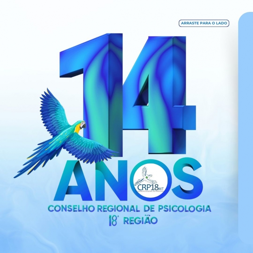 Conselho Regional de Psicologia do Mato Grosso - 18ª Região, completa 14 anos
