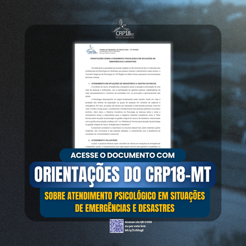 ORIENTAÇÕES DO CRP18-MT SOBRE ATENDIMENTO PSICOLÓGICO EM SITUAÇÕES DE EMERGÊNCIAS E DESASTRES