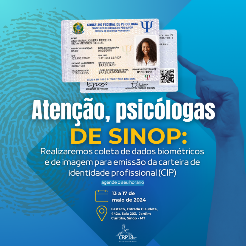 CRP18-MT vai à Sinop, realizar coleta de dados biométricos e imagens das Psicólogas, para a nova carteira de identidade profissional (CIP)