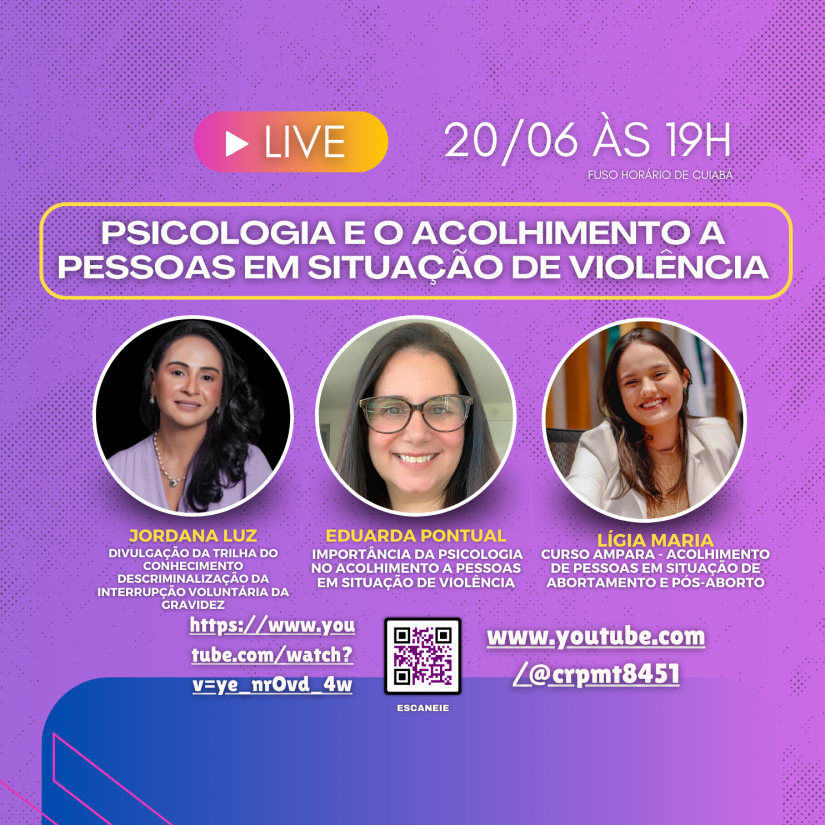 CRP18-MT Realiza Live sobre "Psicologia e o Acolhimento a Pessoas em Situação de Violência"