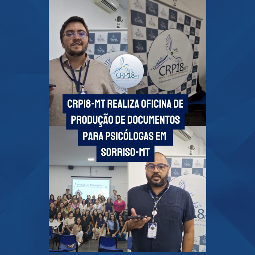 CRP18-MT Realiza Oficina de Produção de Documentos para Psicólogas(os) em Sorriso-MT