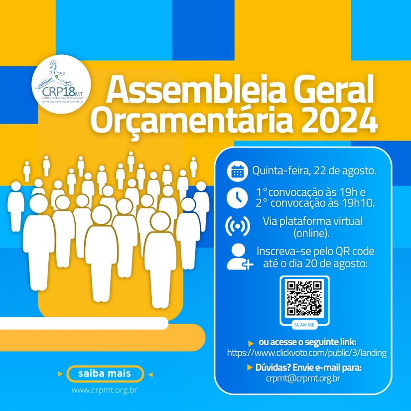 O Conselho Regional de Psicologia de Mato Grosso (CRP18-MT) realizará, no dia 22 de agosto, a Assembleia Geral Orçamentária 2024.