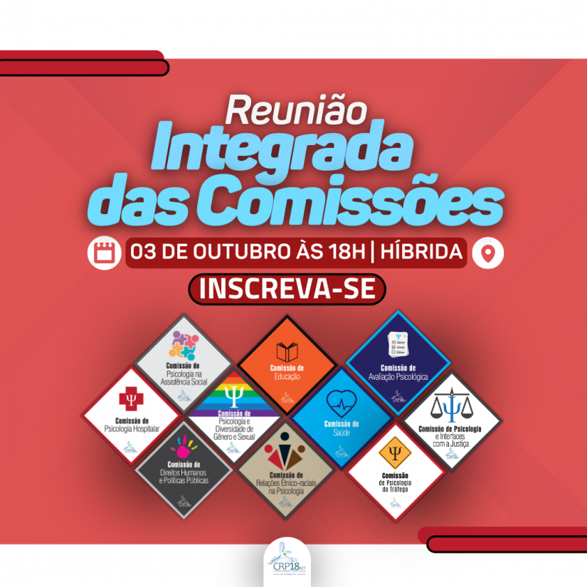 PARTICIPE DA REUNIÃO INTEGRADA DAS COMISSÕES TEMÁTICAS DO CRP18-MT