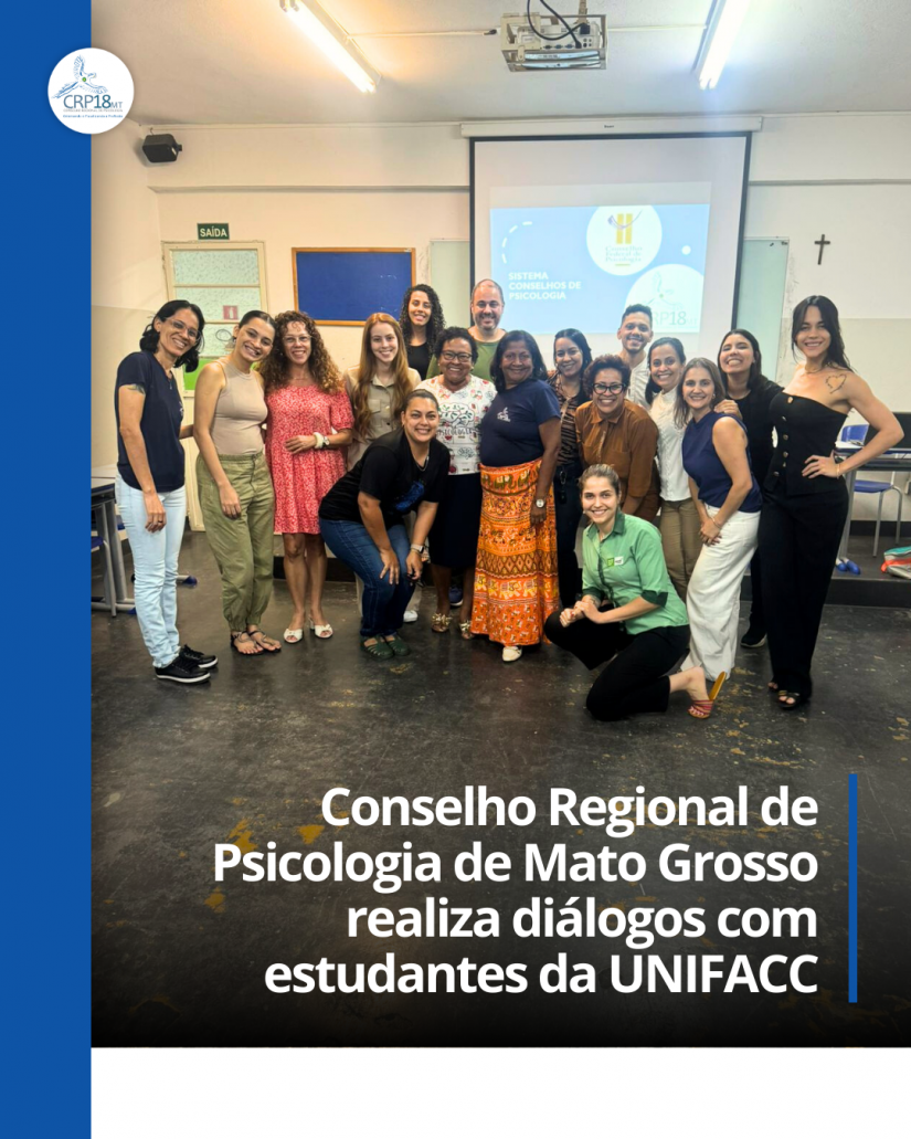 Conselho Regional de Psicologia de Mato Grosso realiza diálogos com estudantes da UNIFACC