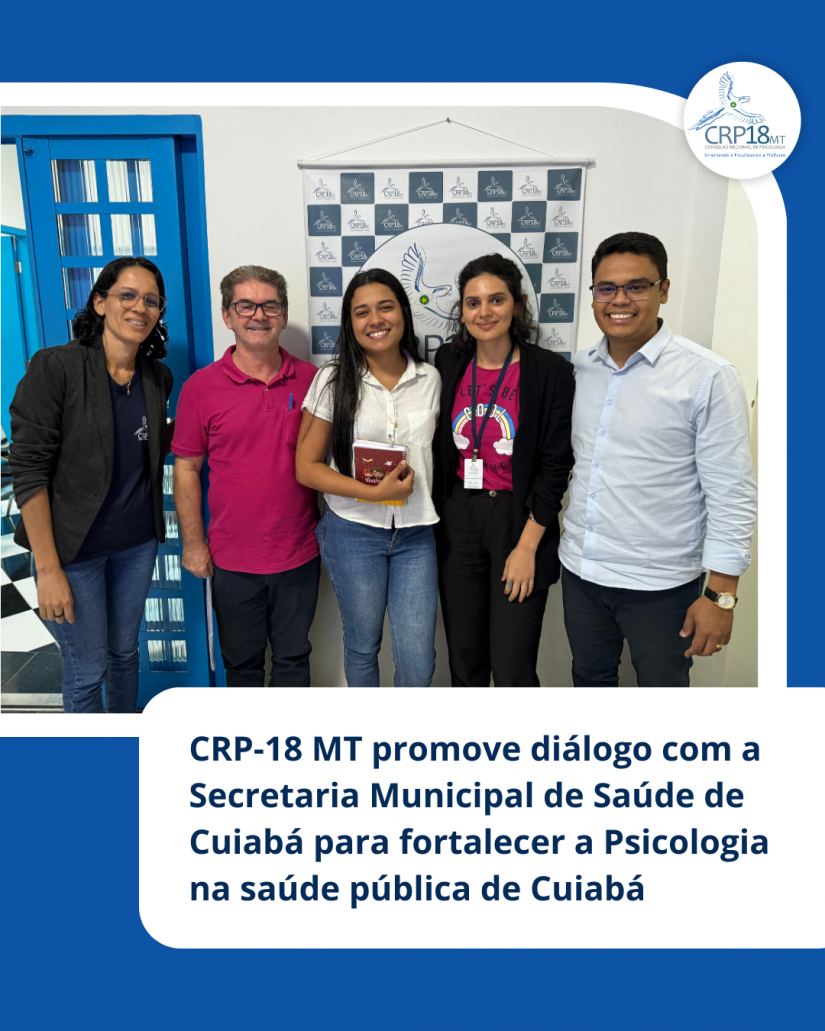 CRP-18 MT promove diálogo com a Secretaria Municipal de Saúde sobre a inserção da Psicologia nas políticas públicas de saúde