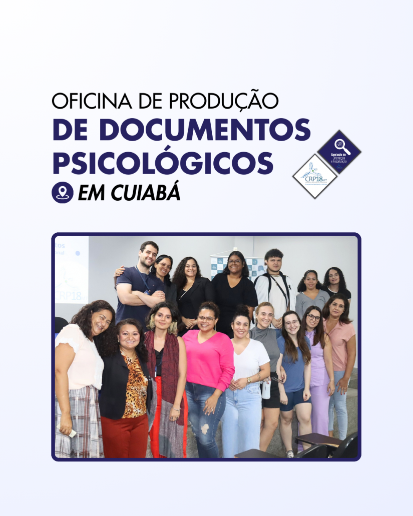 O CRP18-MT realizou, em Cuiabá, oficina sobre a produção de documentos psicológicos, com ênfase na ética e na técnica