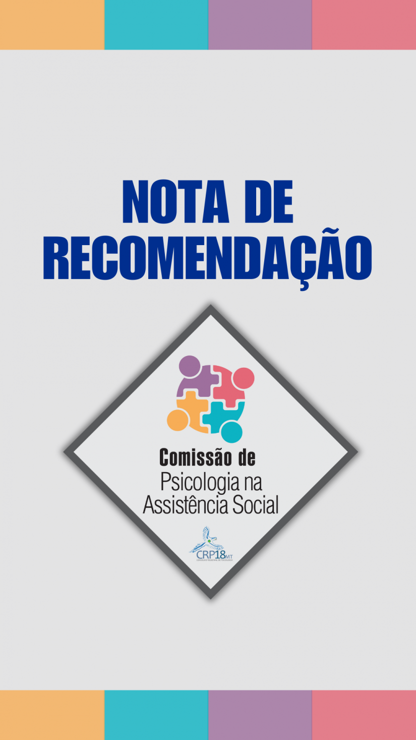 Psicologia na Assistência Social: CRP18-MT publica nota de recomendação sobre atuação profissional ética e comprometida com direitos sociais