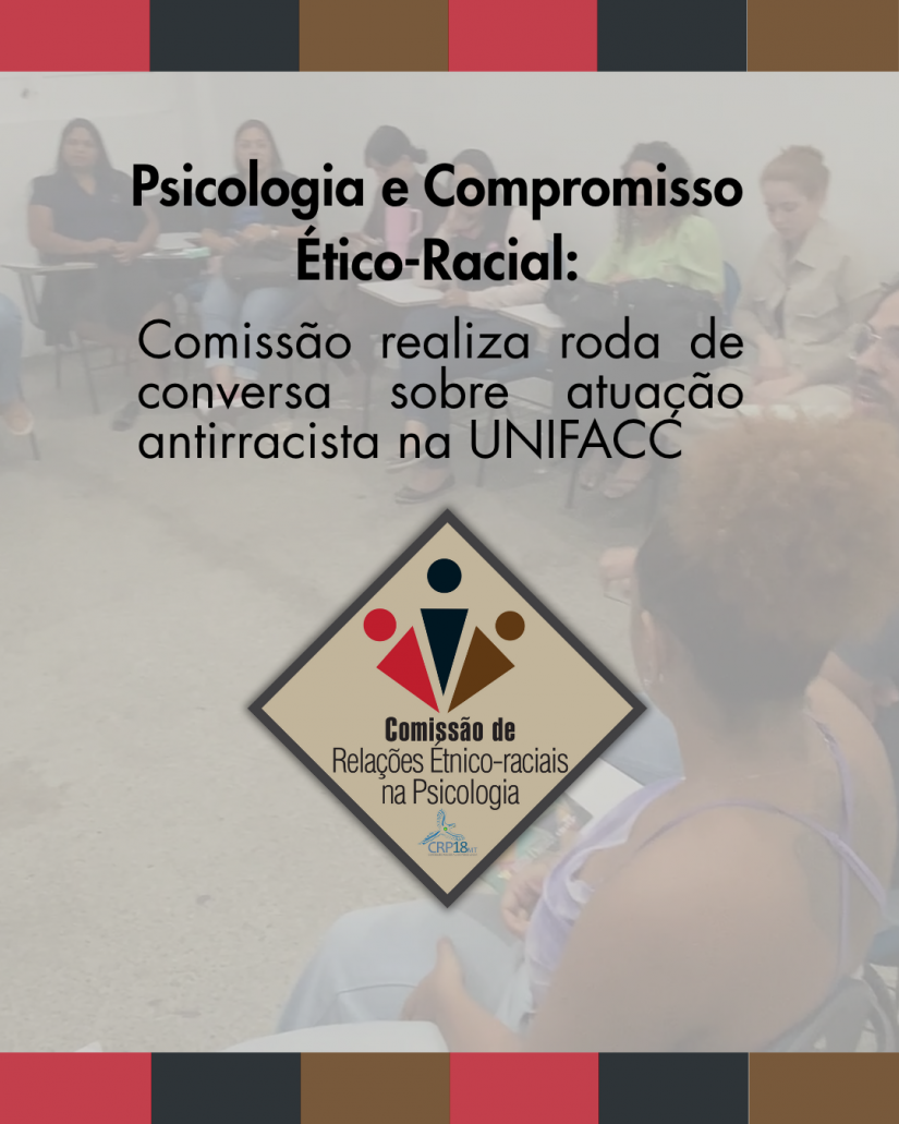Psicologia e Compromisso Ético-Racial: Comissão realiza roda de conversa sobre atuação antirracista na UNIFACC Cuiabá