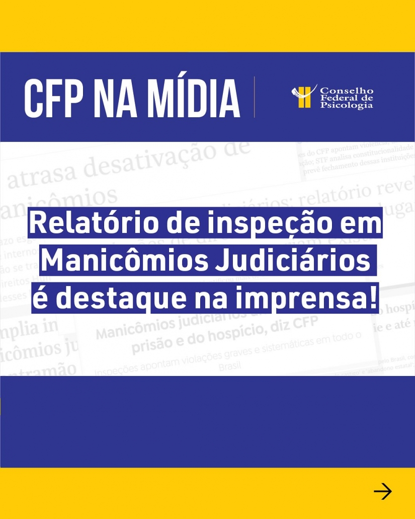 Relatório do CFP sobre Manicômios Judiciários ganha repercussão nacional e mobiliza instituições