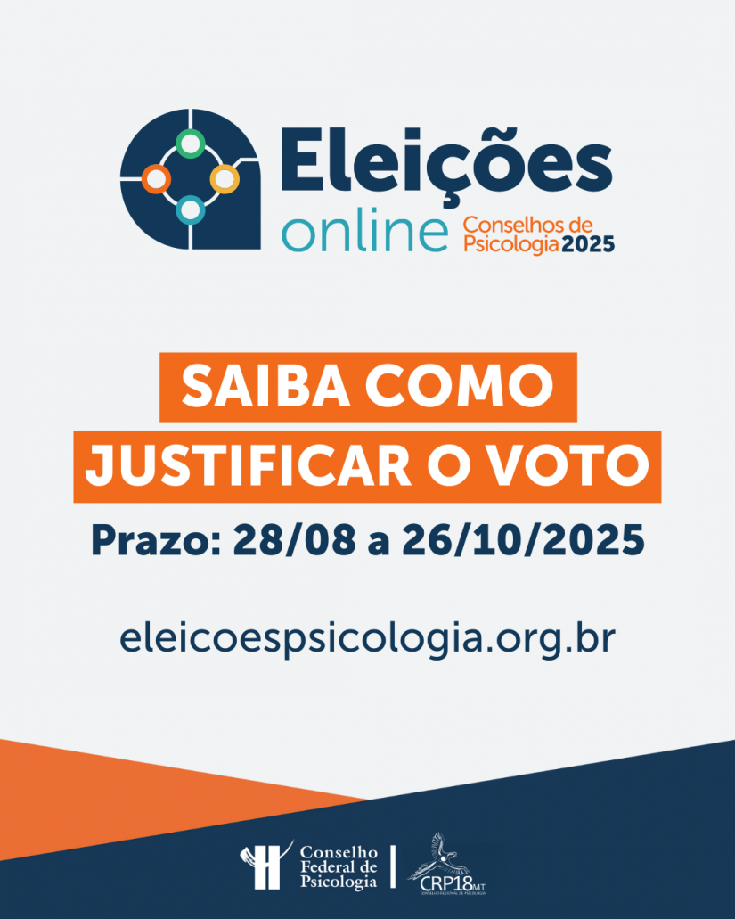 CRP18-MT informa: prazo para justificativa de ausência nas Eleições do Sistema Conselhos de Psicologia 2025 segue até 26 de outubro