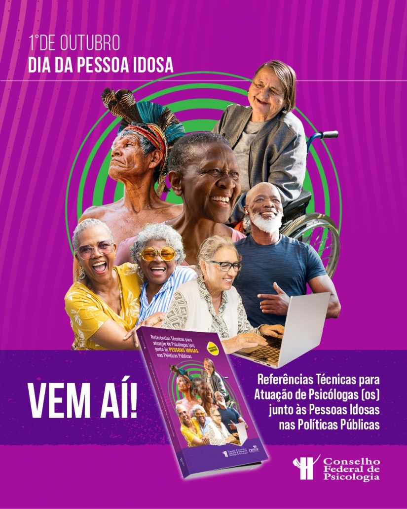 Dia da Pessoa Idosa: CFP reafirma compromisso com o envelhecimento digno e anuncia Referências Técnicas para atuação da Psicologia