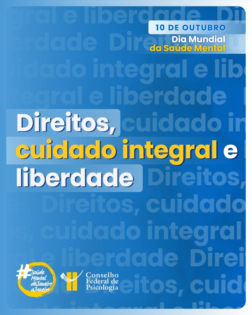 Saúde mental é direito: CFP reforça cuidado integral, digno e em liberdade no 10 de Outubro
