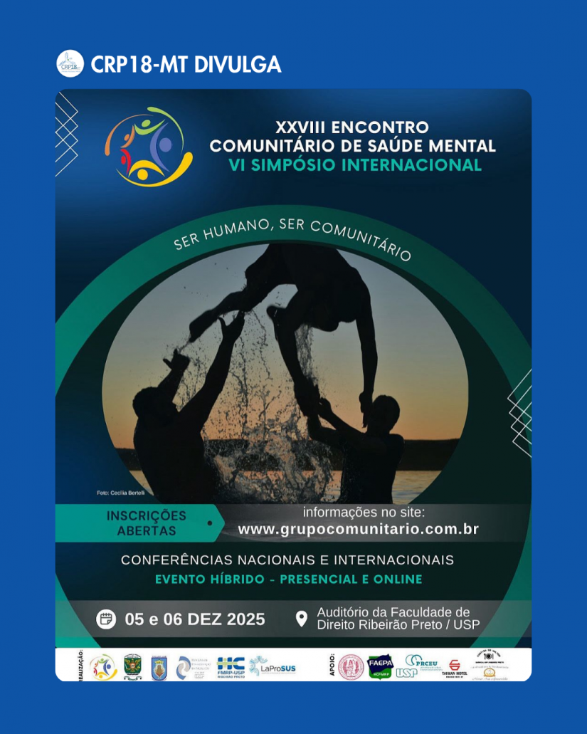 XXVIII Encontro Comunitário de Saúde Mental e VI Simpósio Internacional promovem reflexões sobre o tema “Ser humano, ser comunitário”