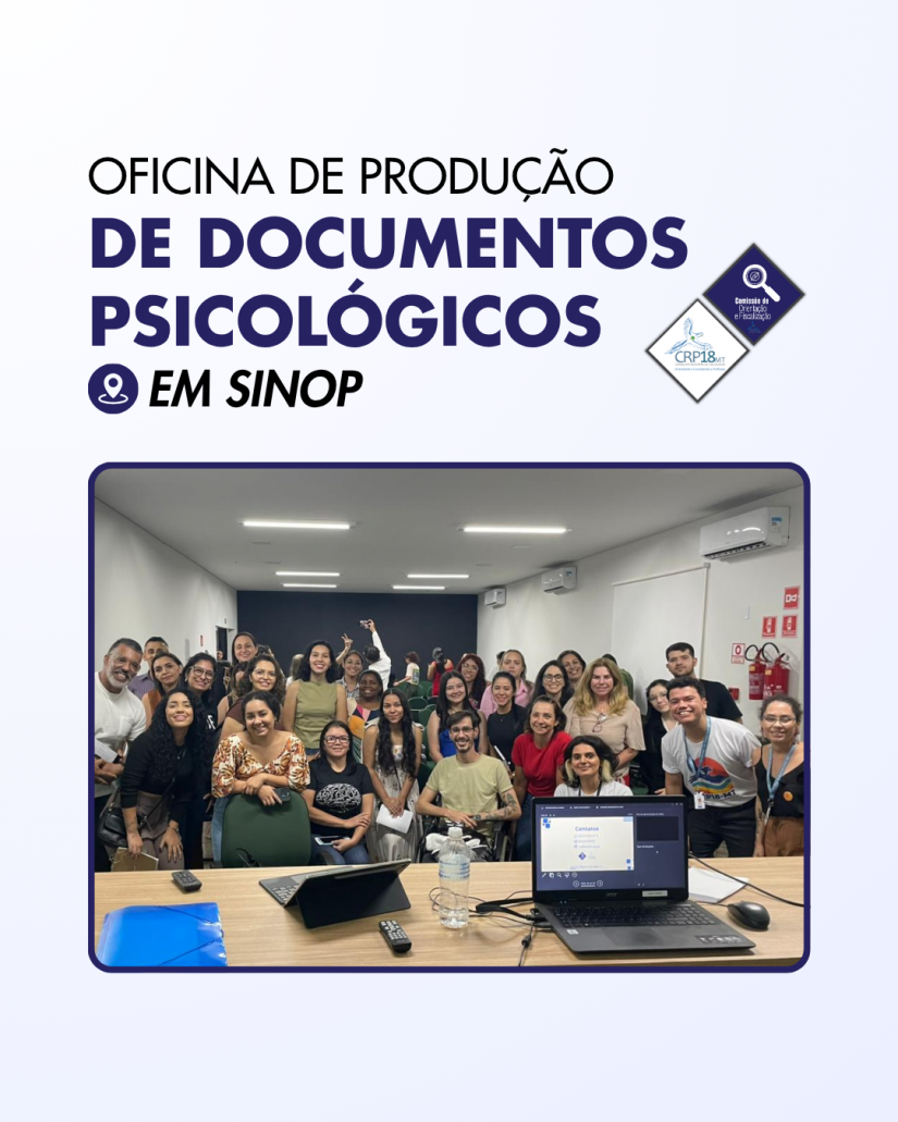 O CRP18-MT realizou, em Sinop, oficina sobre a produção de documentos psicológicos, com ênfase na ética e na técnica