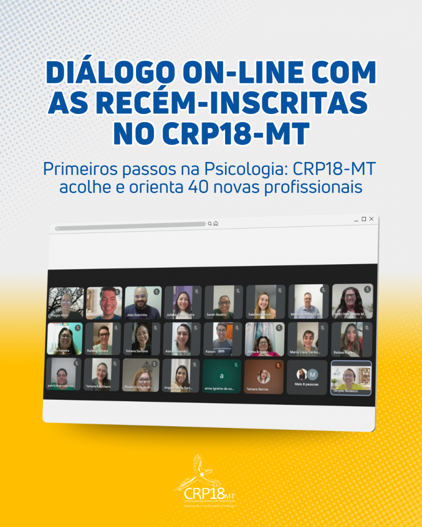 Primeiros passos na Psicologia: CRP18-MT acolhe e orienta 40 novas profissionais