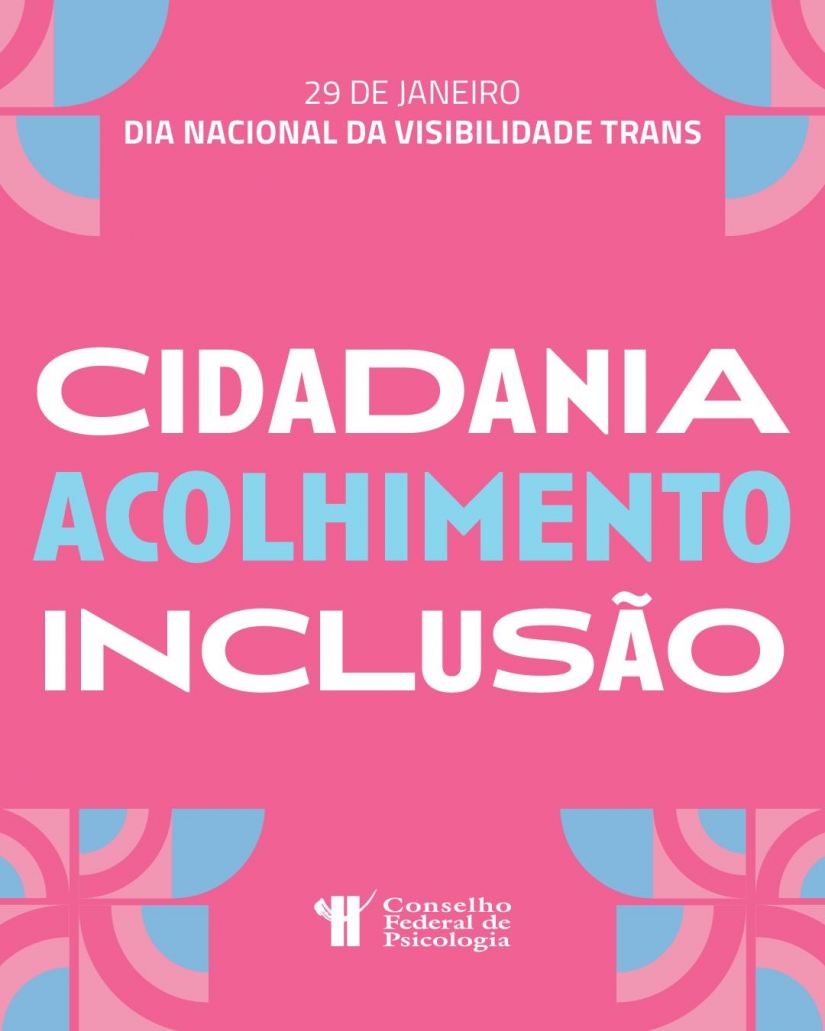 29 de janeiro – Dia Nacional da Visibilidade Trans: Psicologia reafirma compromisso com dignidade, direitos e cuidado integral
