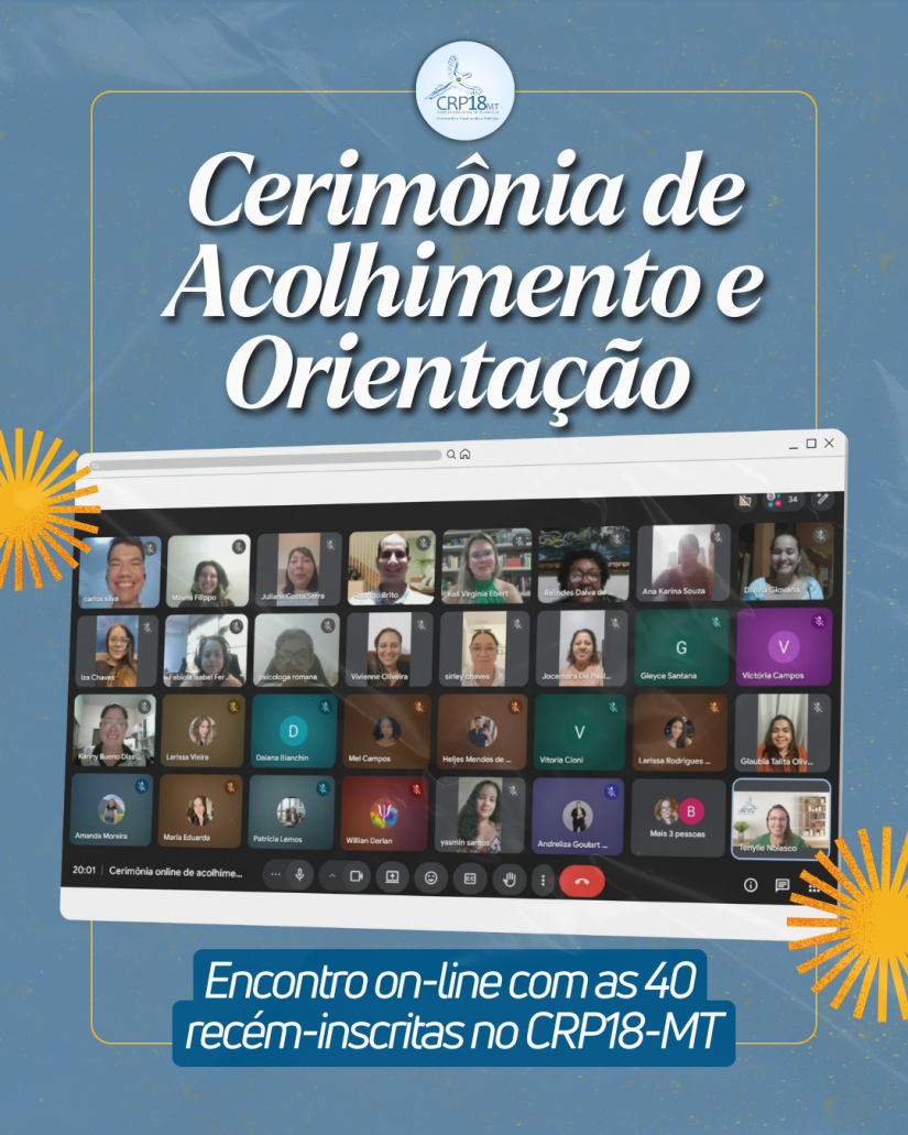 Primeiros passos na Psicologia: CRP18-MT acolhe e orienta 40 novas(os) profissionais