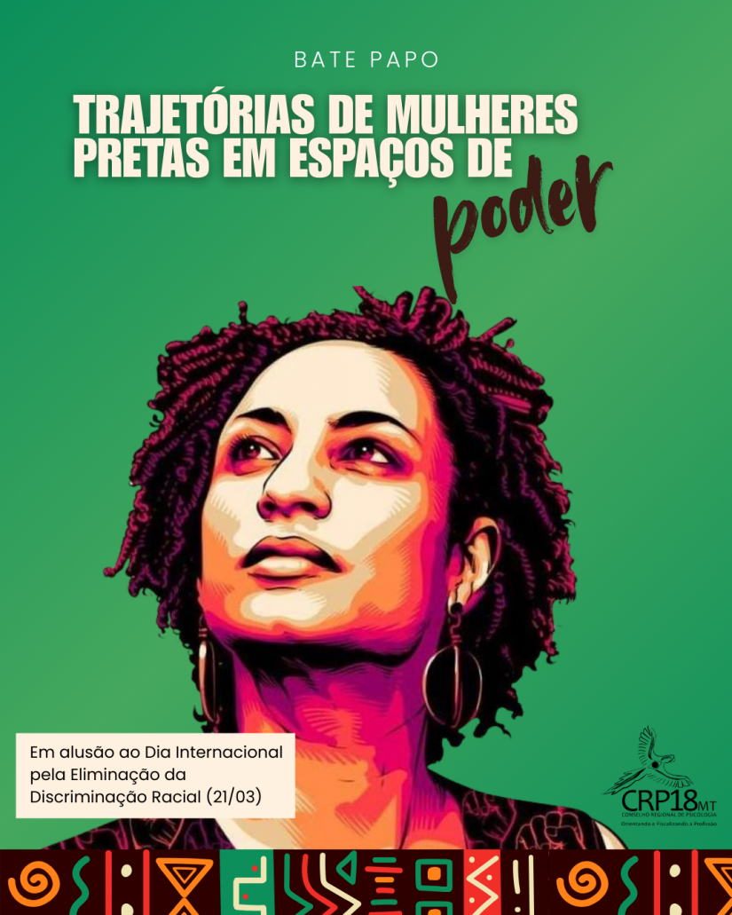 CRP18-MT debate trajetória de mulheres pretas em espaços de poder e o legado de Marielle Franco