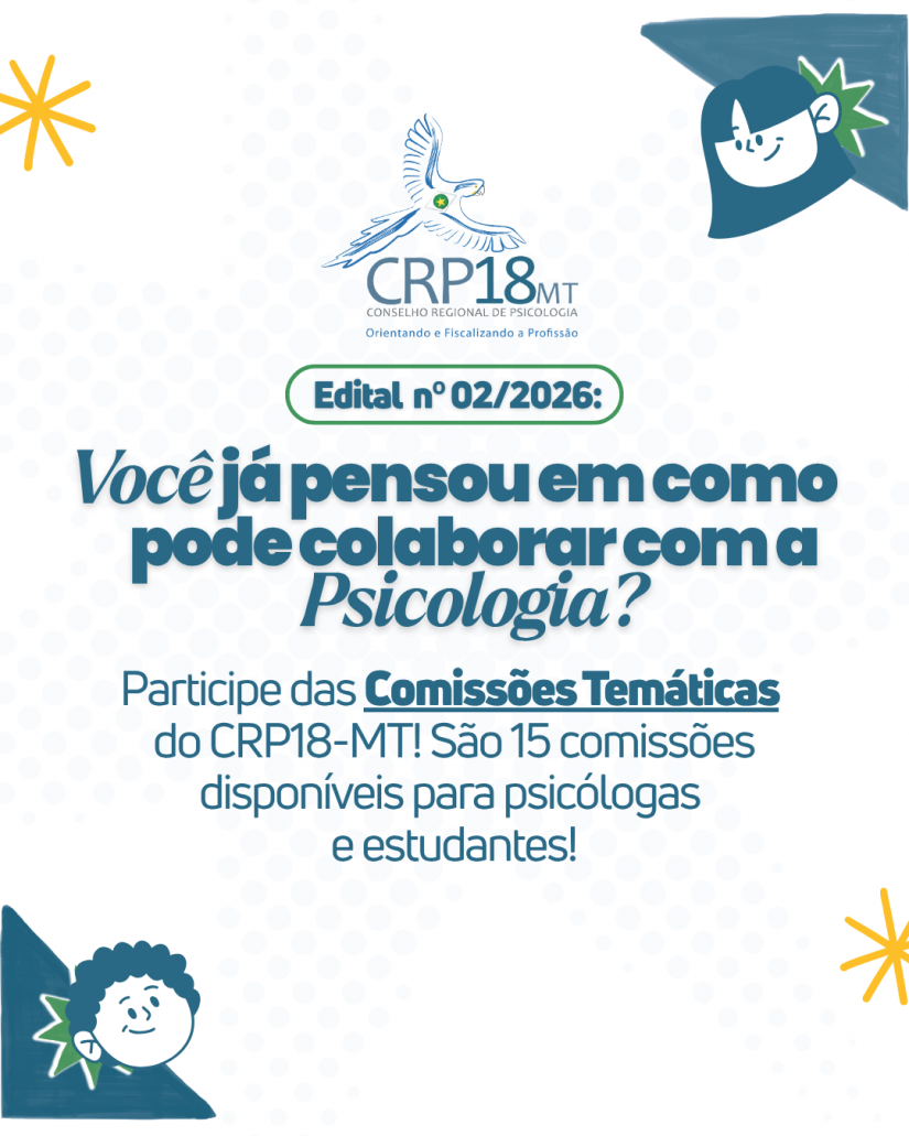 CRP18-MT abre convocação permanente para Comissões Temáticas: participe da construção da Psicologia em Mato Grosso