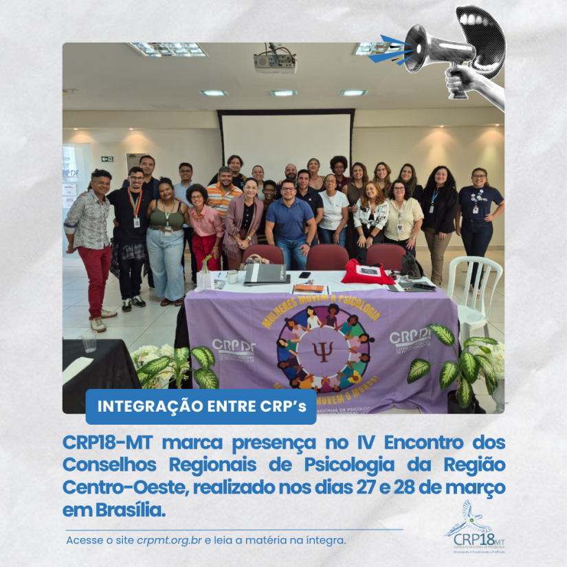 CRP18-MT participa do IV Encontro dos Conselhos Regionais de Psicologia da Região Centro-Oeste em Brasília