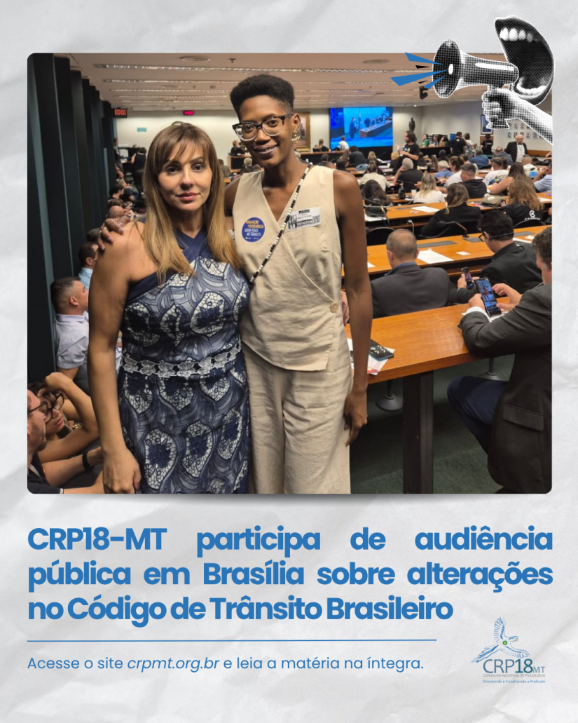 CRP18-MT participa de audiência pública na Câmara dos Deputados sobre alterações no Código de Trânsito Brasileiro
