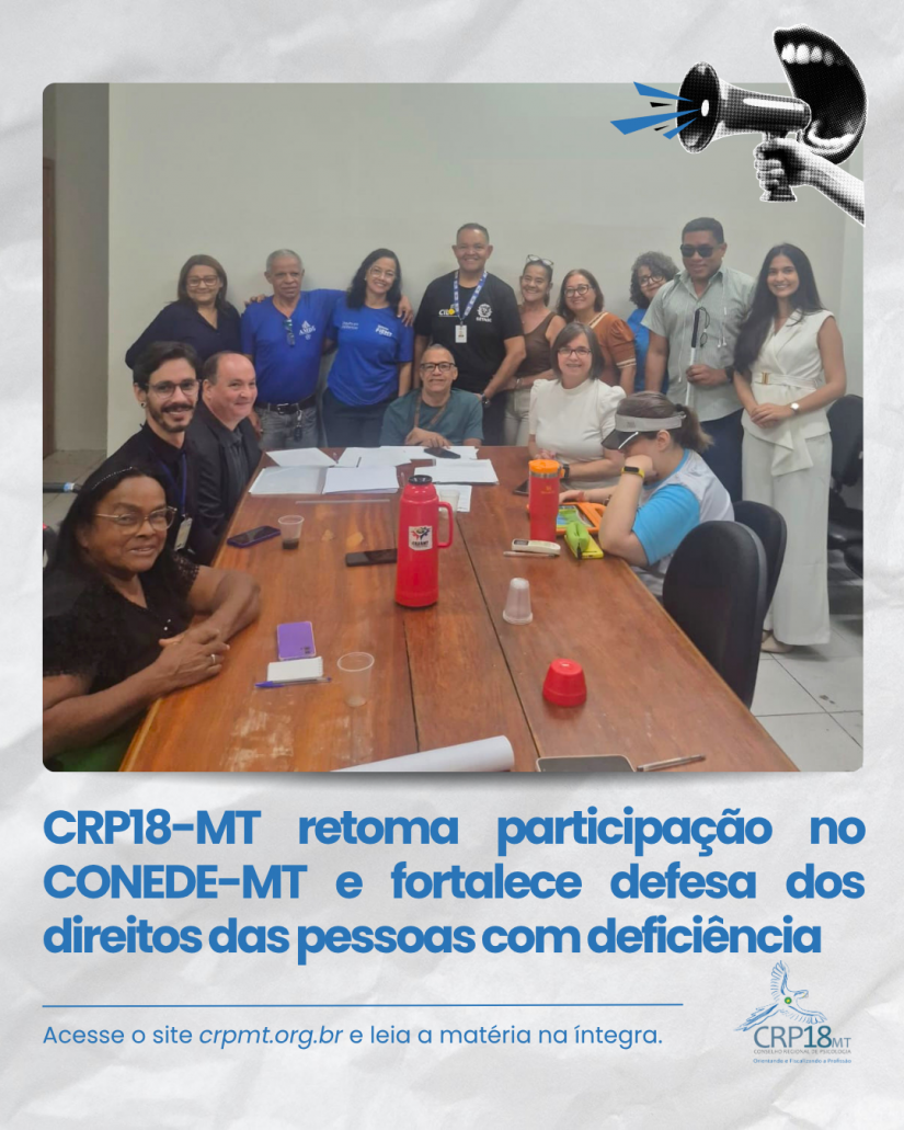 CRP18-MT retoma participação no CONEDE-MT e fortalece defesa dos direitos das pessoas com deficiência