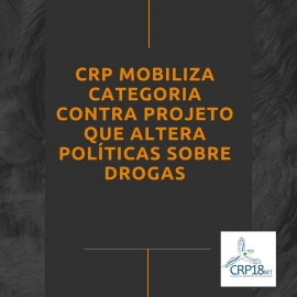 CRP mobiliza categoria contra projeto que altera políticas sobre drogas