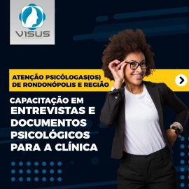 Capacitação em Entrevistas e Documentos Psicológicos para a Clínica