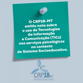 CRP18-MT emite nota sobre uso de TICs no sistema socioeducativo