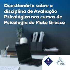 Questionário sobre a disciplina de Avaliação Psicológica nos curso de Psicologia do Mato Grosso