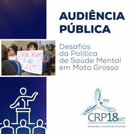 CRP18-MT defende atenção especial à saúde mental em audiência pública na ALMT
