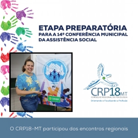 CRP18-MT participa das discussões para a 14ª Conferência Municipal de Assistência Social de Cuiabá