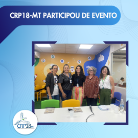 CRP18-MT PARTICIPA DE EVENTO PROMOVIDO PELA SEDUC/MT