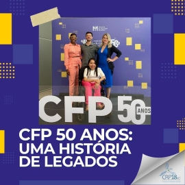 CFP 50 ANOS: UMA HISTÓRIA DE LEGADOS