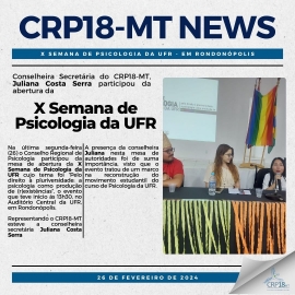 CRP18-MT NEWS - CRP18-MT participa de X Semana de Psicologia da UFR em Rondonópolis