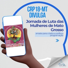 CRP18-MT Divulga Jornada de Luta das Mulheres de Mato Grosso