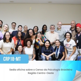  CRP18-MT sedia oficina sobre o Censo da Psicologia Brasileira – Região Centro-Oeste
