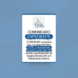 Suspensão Temporária do Atendimento no CRP18-MT na Segunda-feira, 27/04