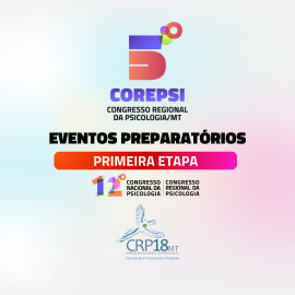 CRP18-MT Lança 1° etapa de Eventos Preparatórios que antecedem o pré-Corepsi