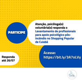 CRP18-MT Mobiliza Psicólogas(os) para Apoiar Vítimas do Incêndio no Shopping Popular de Cuiabá